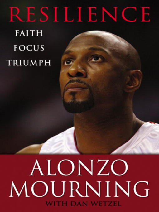 Title details for Resilience by Alonzo Mourning - Available